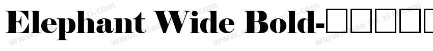 Elephant Wide Bold字体转换